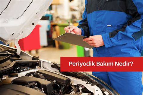 Periyodik Bakım Adımları